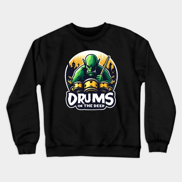 Drums in the Deep - Orc Drummer - Fantasy Crewneck Sweatshirt by Fenay-Designs